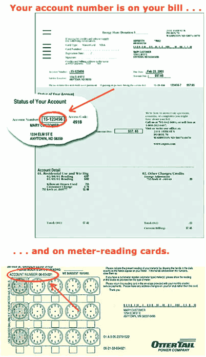 Your account number is on your bill and your meter cards.